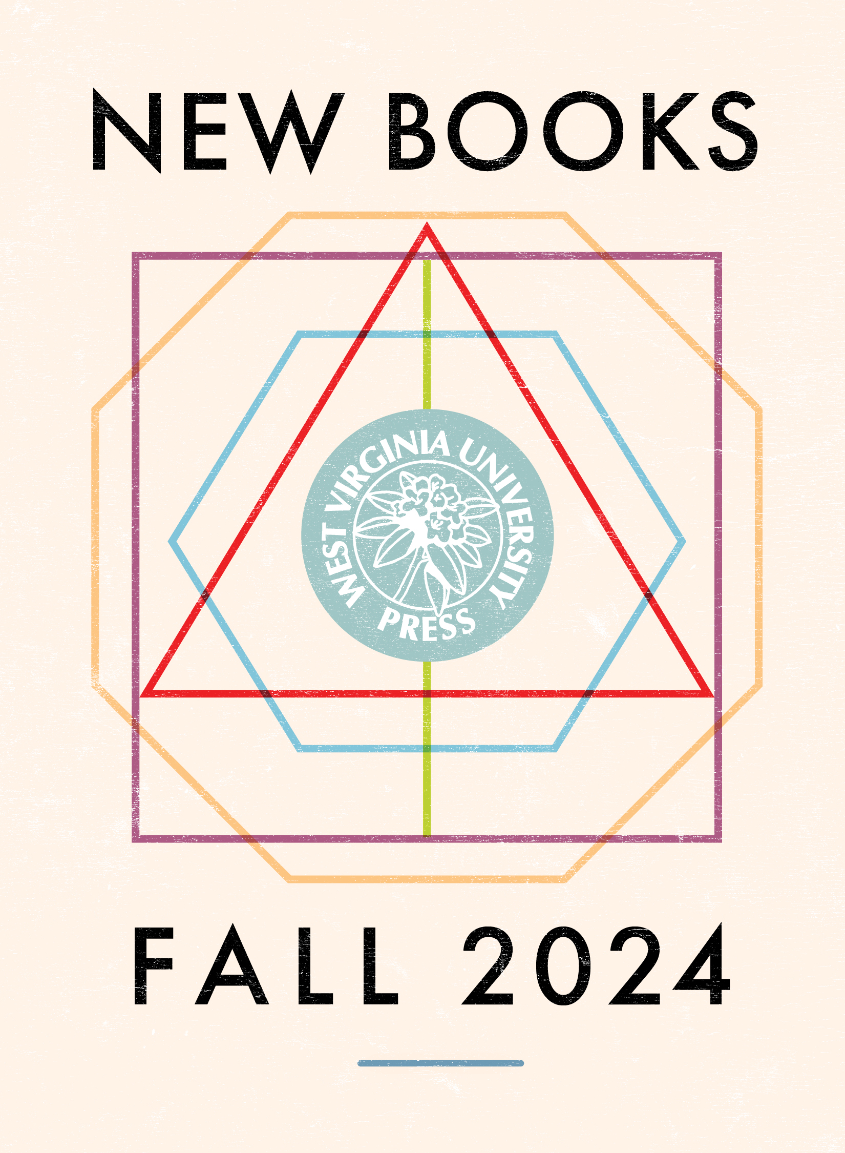 fish-scale tile pattern with color gradient from orange to deep read to blue, text in yellow and white reading New Books Spring 2024, West Virginia University Press, with a red WVU Press logo