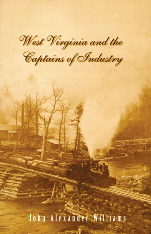 West Virginia and the Captains of Industry