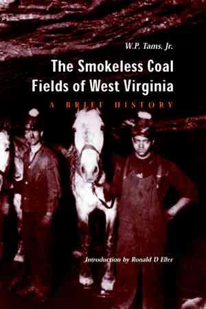 The Smokeless Coal Fields of West Virginia