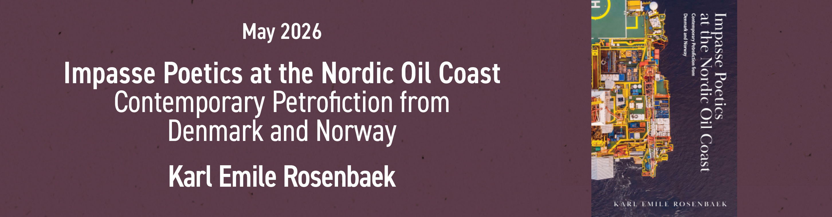 Impasse Poetics at the Nordic Oil Coast: Contemporary Petrofiction from Denmark and Norway