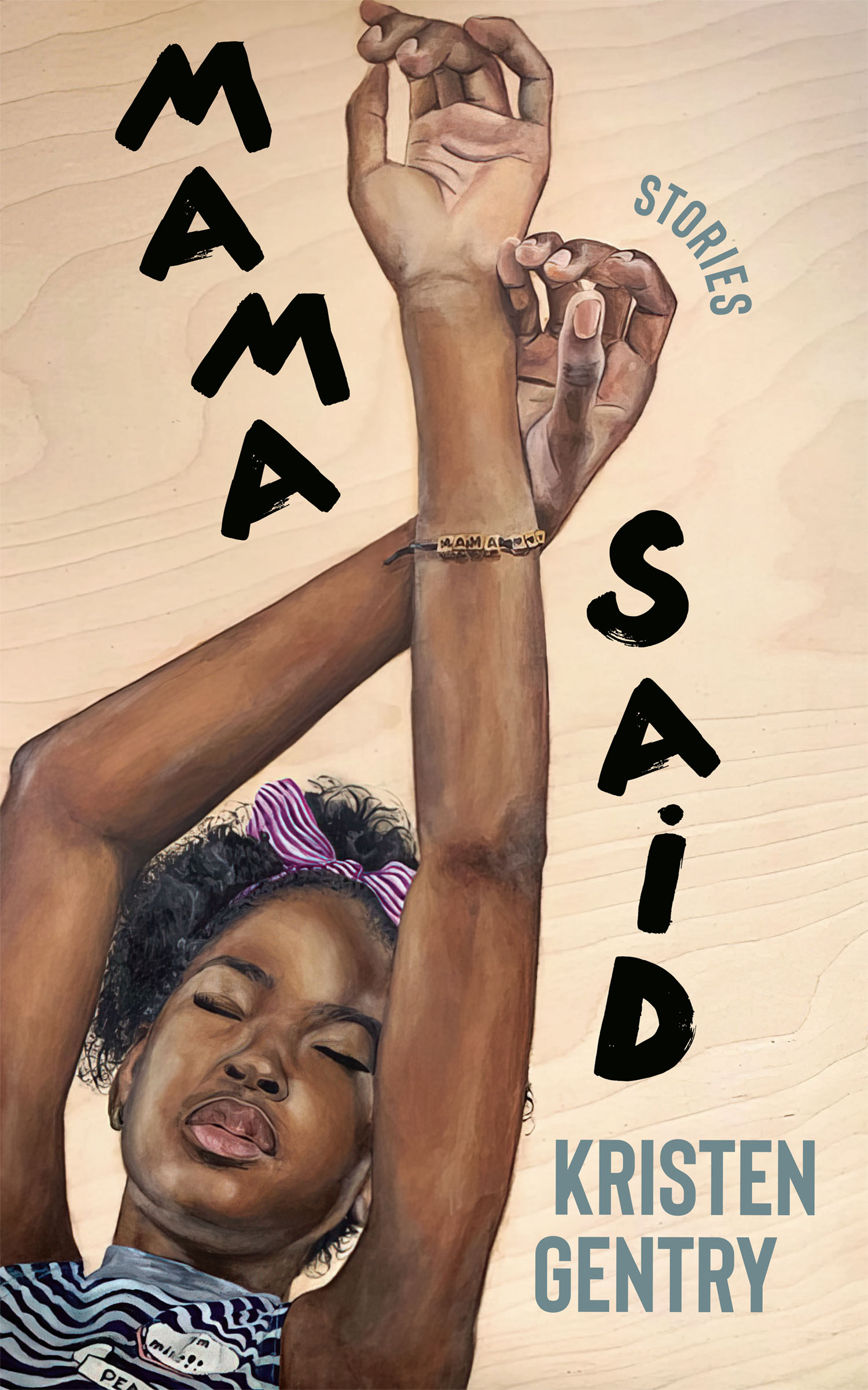 painting of a black girl laying on a light wood-grain floor with her arms overhead; text reads Mama Said: Stories by Kristen Gentry